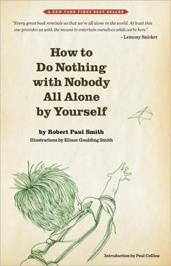 How to Do Nothing with Nobody All Alone by Yourself